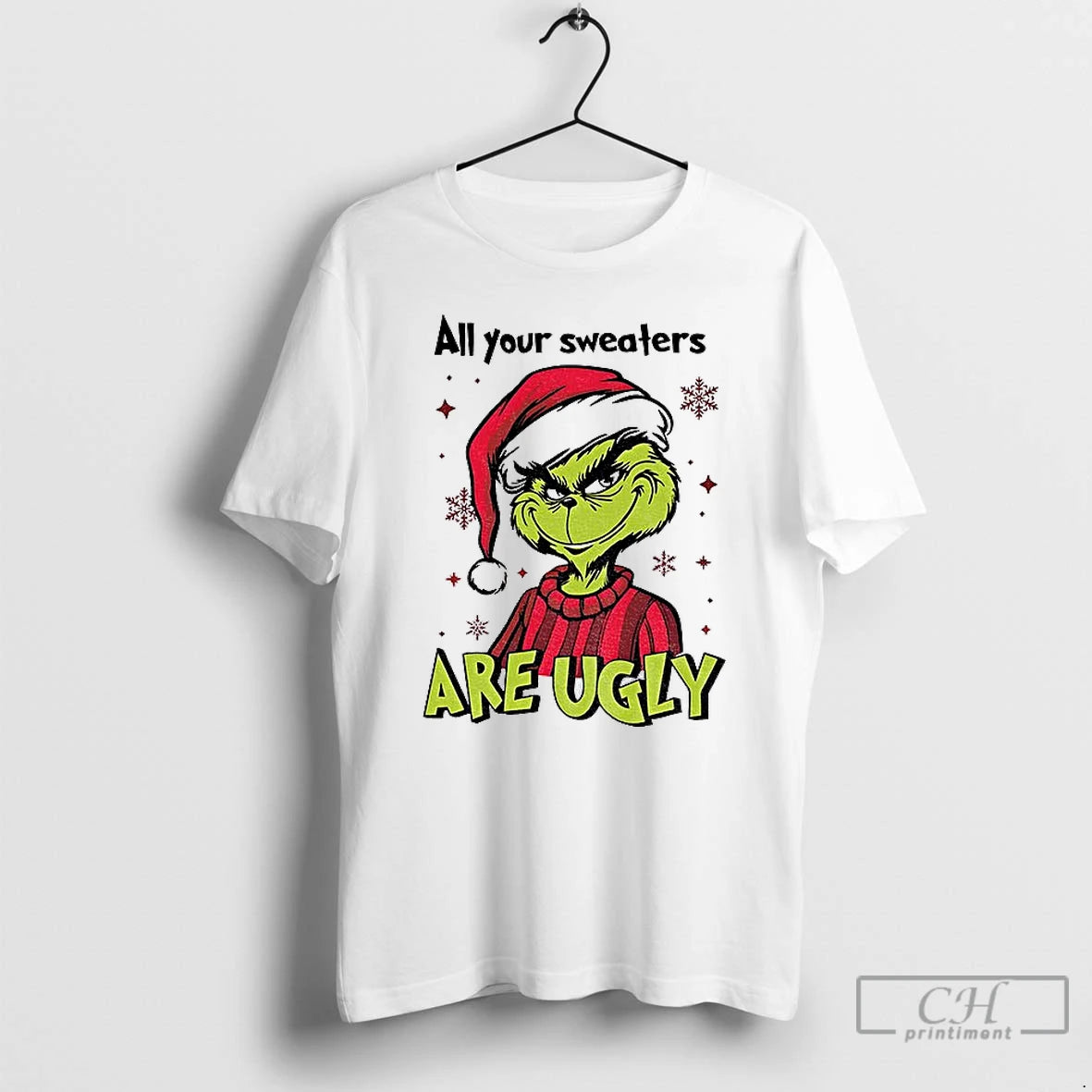 Classic Grinch Santa All Your Sweaters Are Ugly Christmas T-Shirts, Hoodie, Sweatshirt | PrintMintTees.com