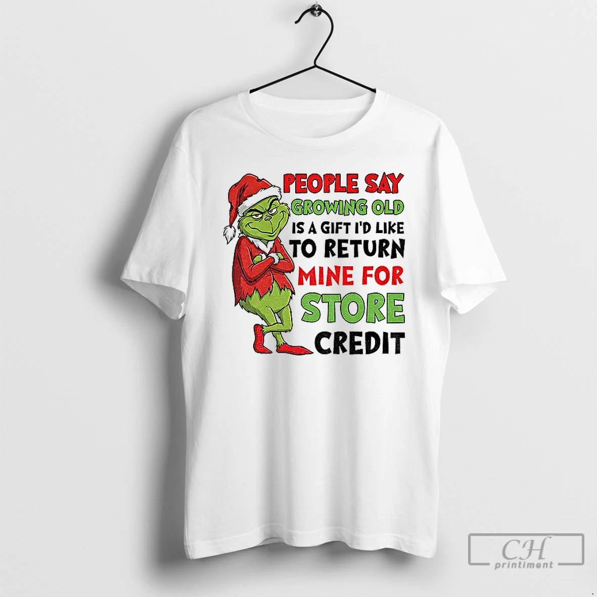 Classic Grinch Santa People Say Growing Old Is A Gift Id Like To Return Mine T-Shirts, Hoodie, Sweatshirt | PrintMintTees.com