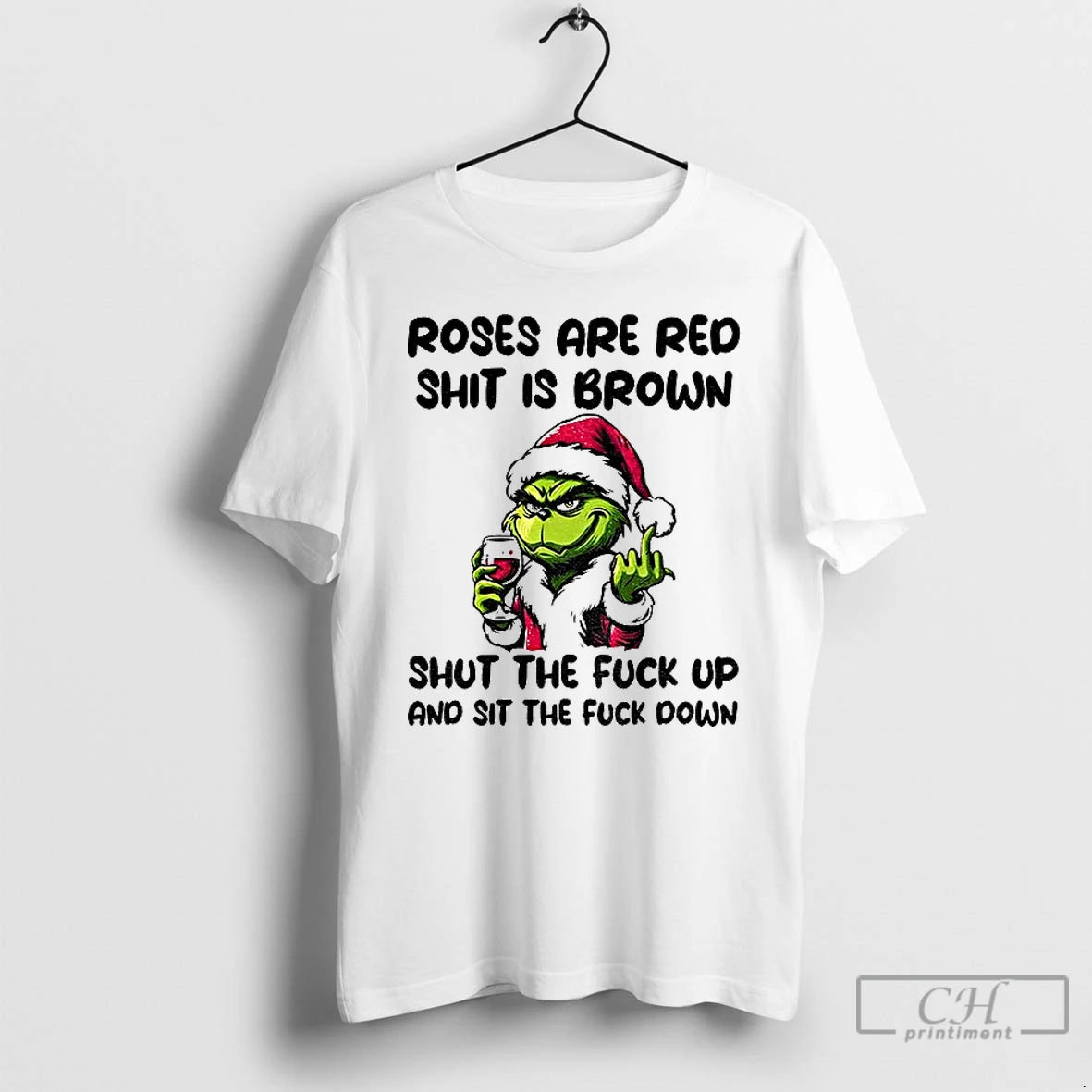 Classic Grinch Santa Roses Are Red Shit Is Brown Shut The Fuck Up And Sit T-Shirts, Hoodie, Sweatshirt | PrintMintTees.com