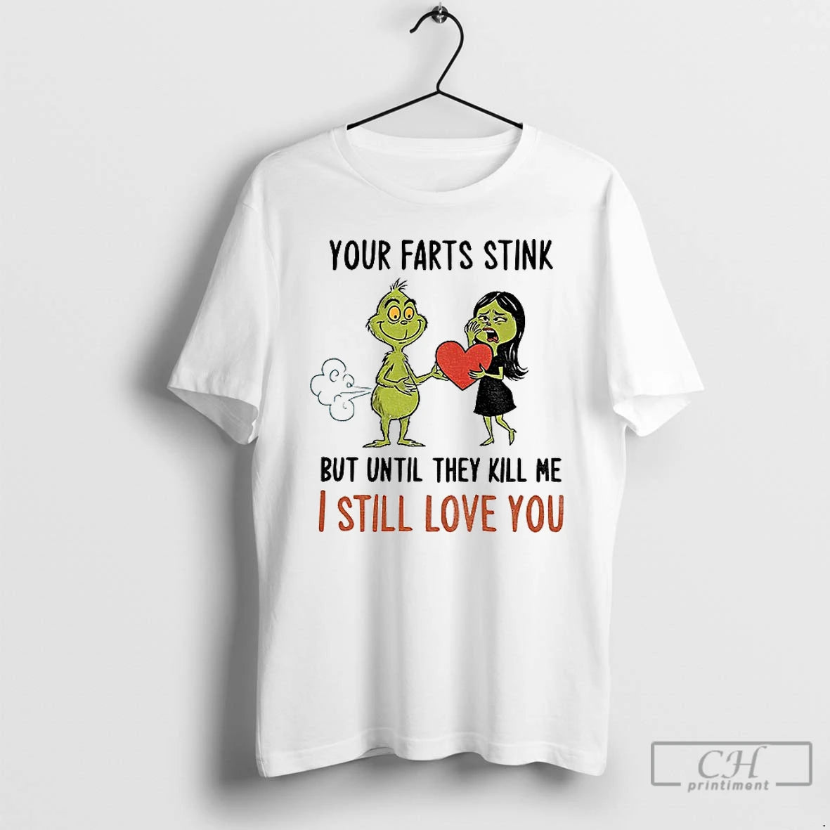 Classic Grinch Santa Your Farts Stink But Until They Kill Me I Still Love You T-Shirts, Hoodie, Sweatshirt