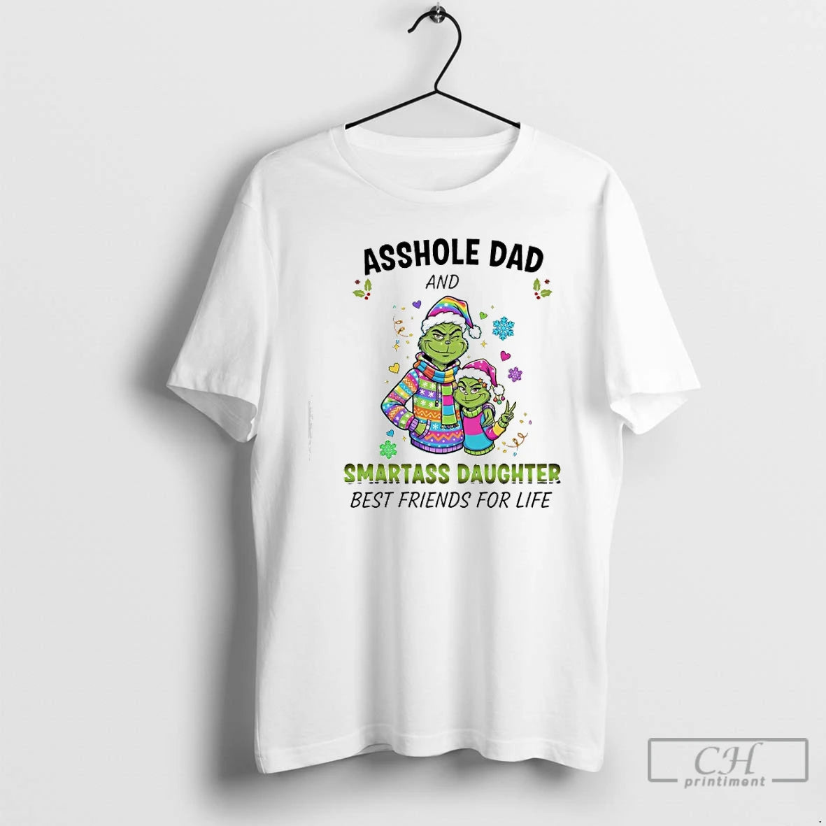 Classic Grinch Colorful Suit Asshole Dad And 8 Smartass Daughter Best Friends For Life T-Shirts, Hoodie, Sweatshirt