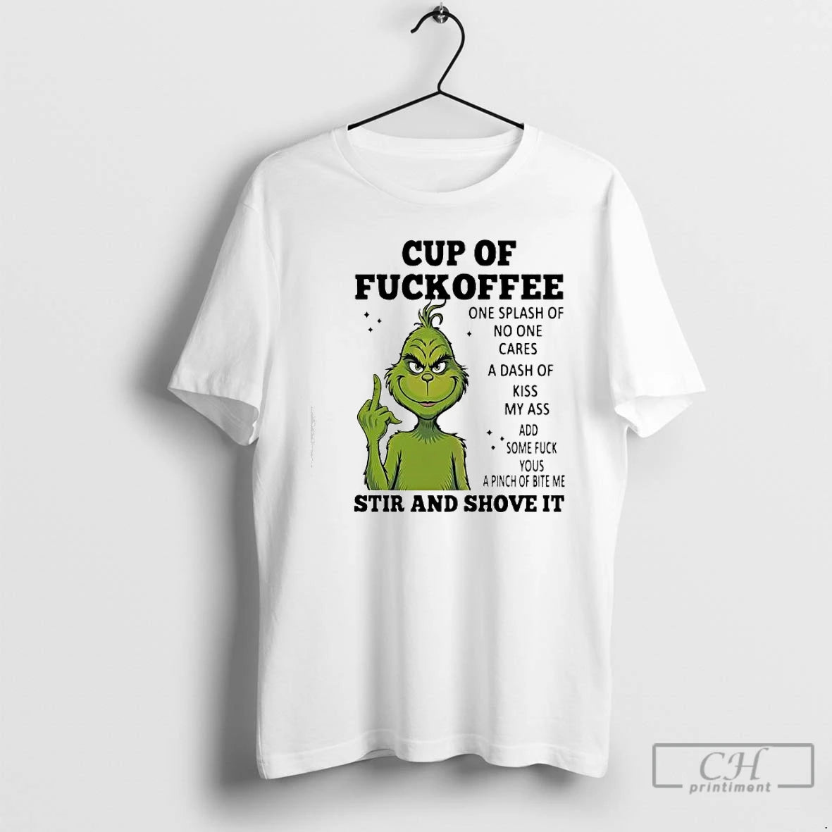 Classic Grinch Cup Of Fuckoffee Stir And Shove It T-Shirts, Hoodie, Sweatshirt | PrintMintTees.com