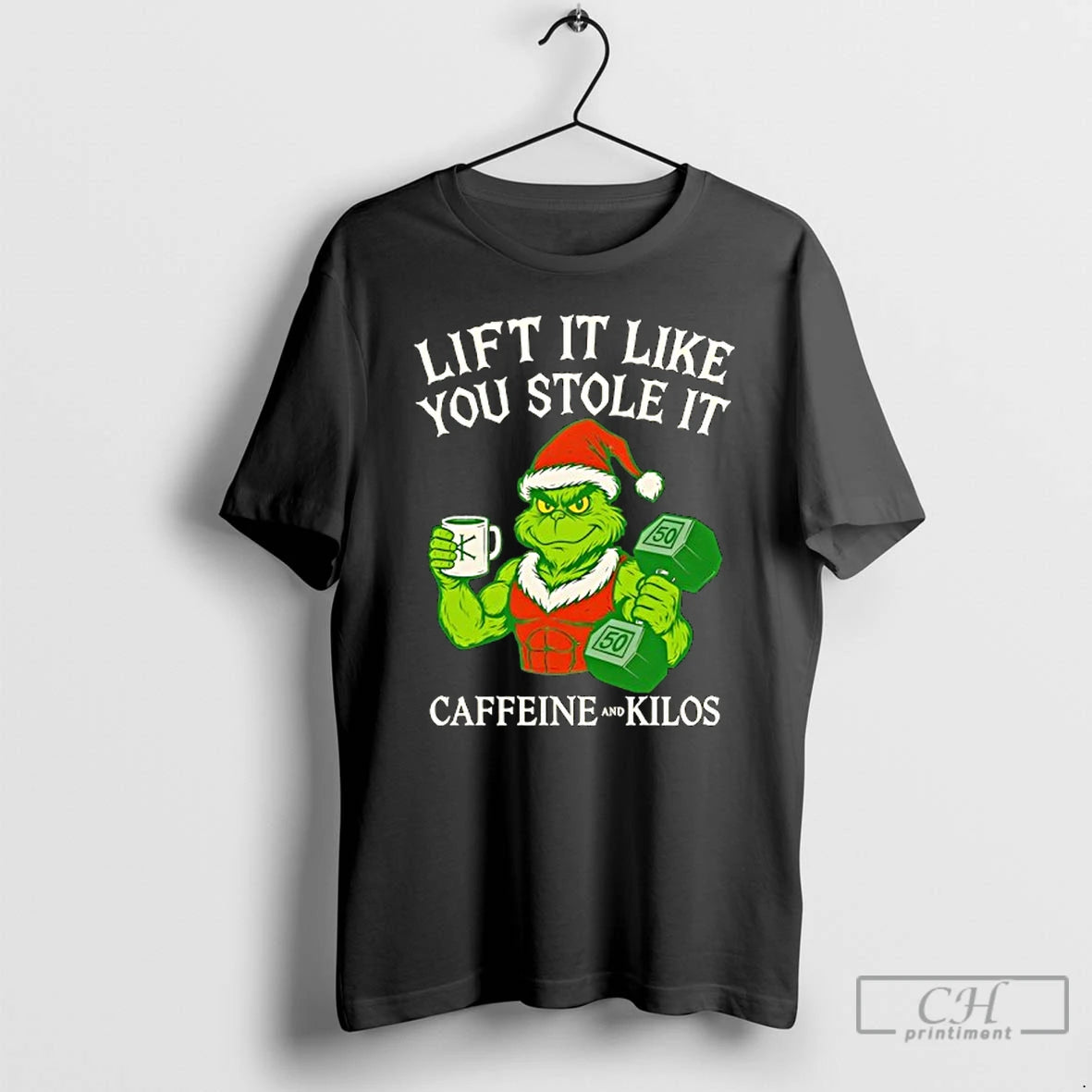 Classic Grinch Lift It Like You Stole It Caffeine And Kilos T-Shirts, Hoodie, Sweatshirt | PrintMintTees.com