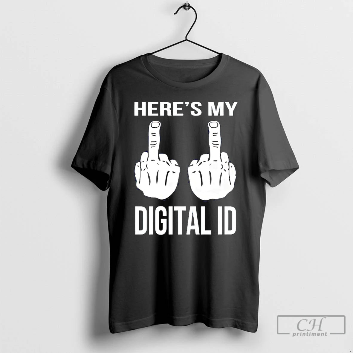 Classic Heres My Digital Id Middle Finger T-Shirts, Hoodie, Sweatshirt | PrintMintTees.com