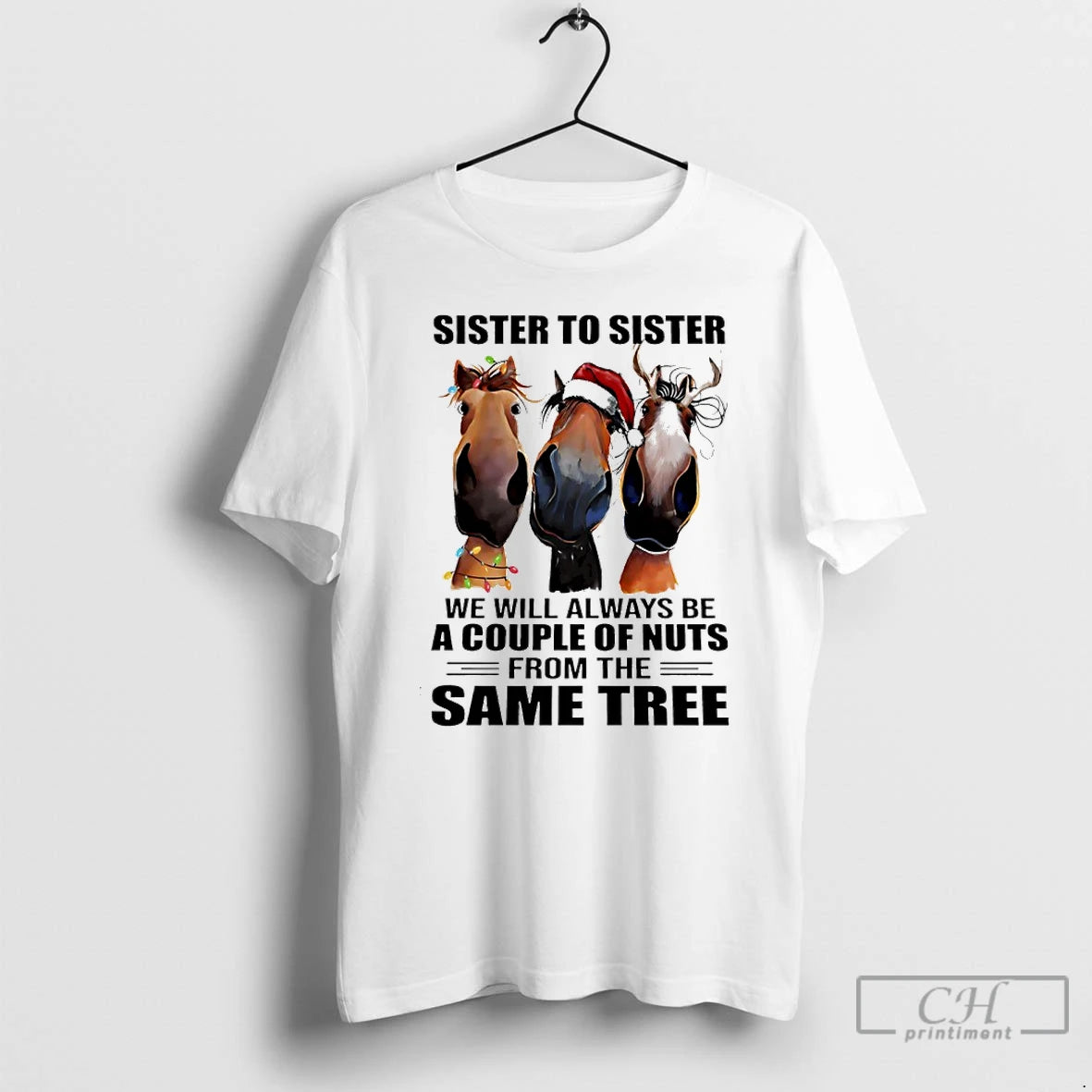 Classic Horse Christmas Sister To Sister We Will Always Be A Couple Of Nus From T-Shirts, Hoodie, Sweatshirt