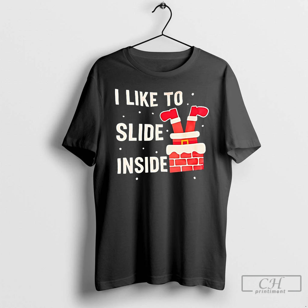 Classic I Like To Slide Inside Christmas T-Shirts, Hoodie, Sweatshirt | PrintMintTees.com