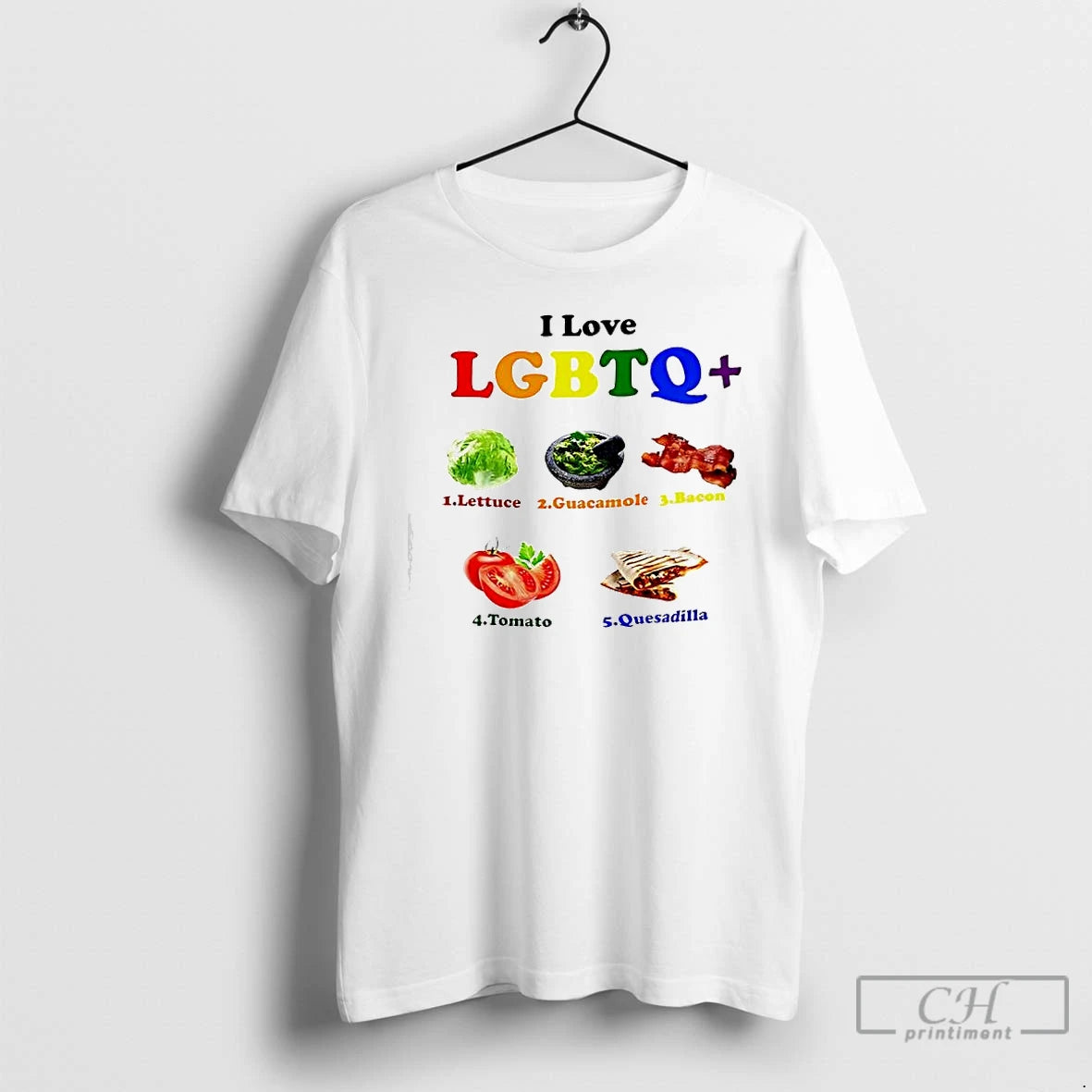 Classic I Love Lgbtq Lettuce Guacamole Bacon Tomatoes Quesadilla T-Shirts, Hoodie, Sweatshirt