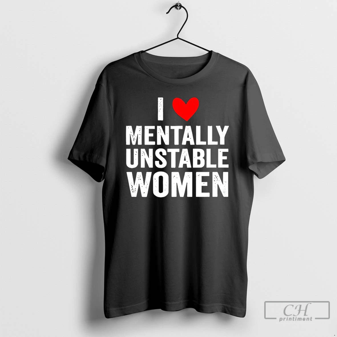 Classic I Love Mentally Unstable Women T-Shirts, Hoodie, Sweatshirt | PrintMintTees.com