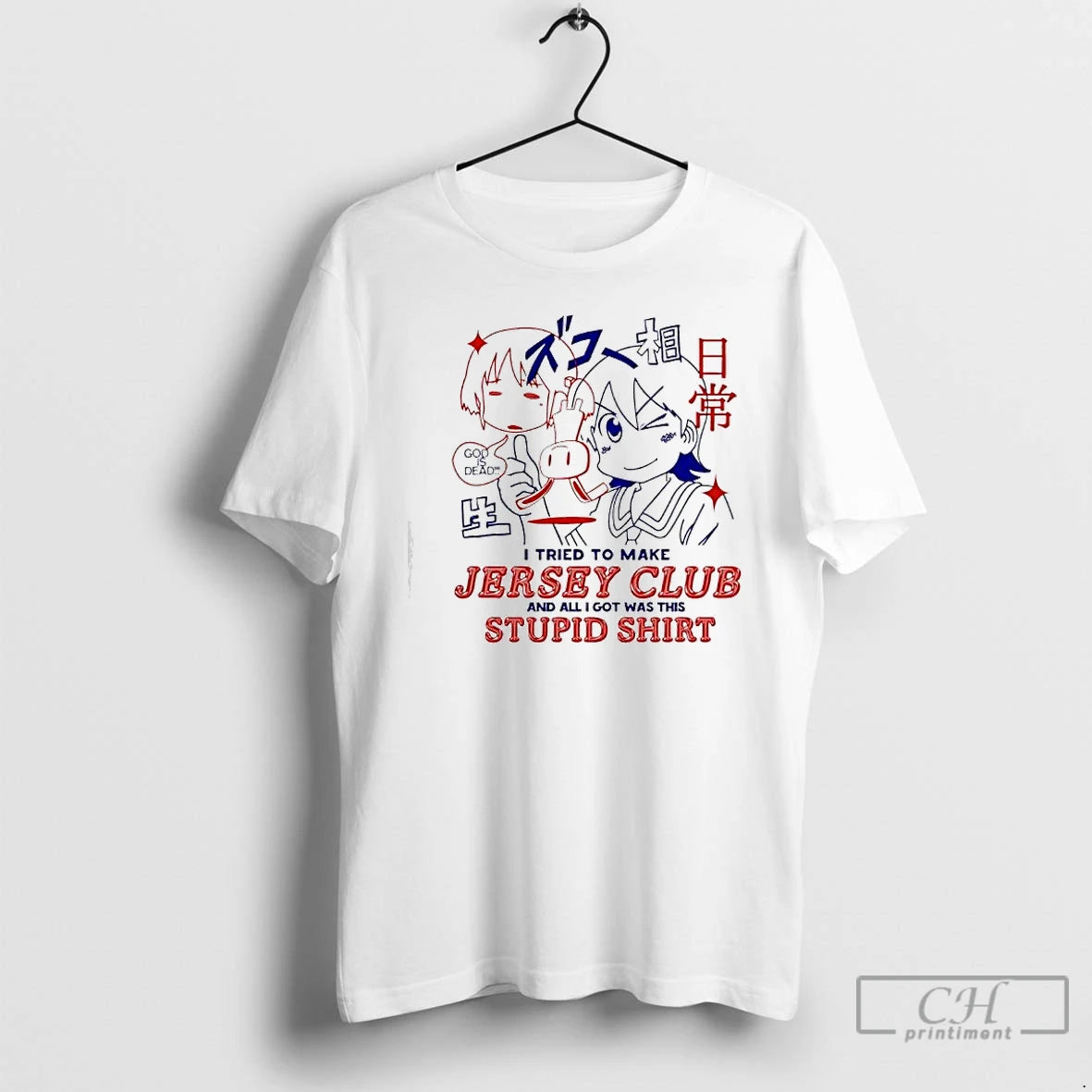 Classic I Tried To Make Jersey Club And All I Got Was This Stupid God T-Shirts, Hoodie, Sweatshirt | PrintMintTees.com