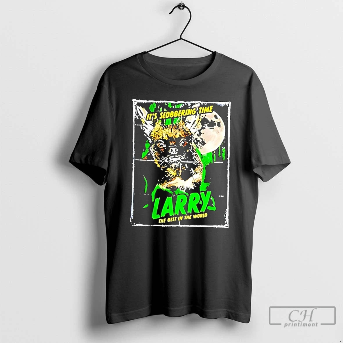 Classic Its Slobbering Time Larry The Best In The World T-Shirts, Hoodie, Sweatshirt | PrintMintTees.com