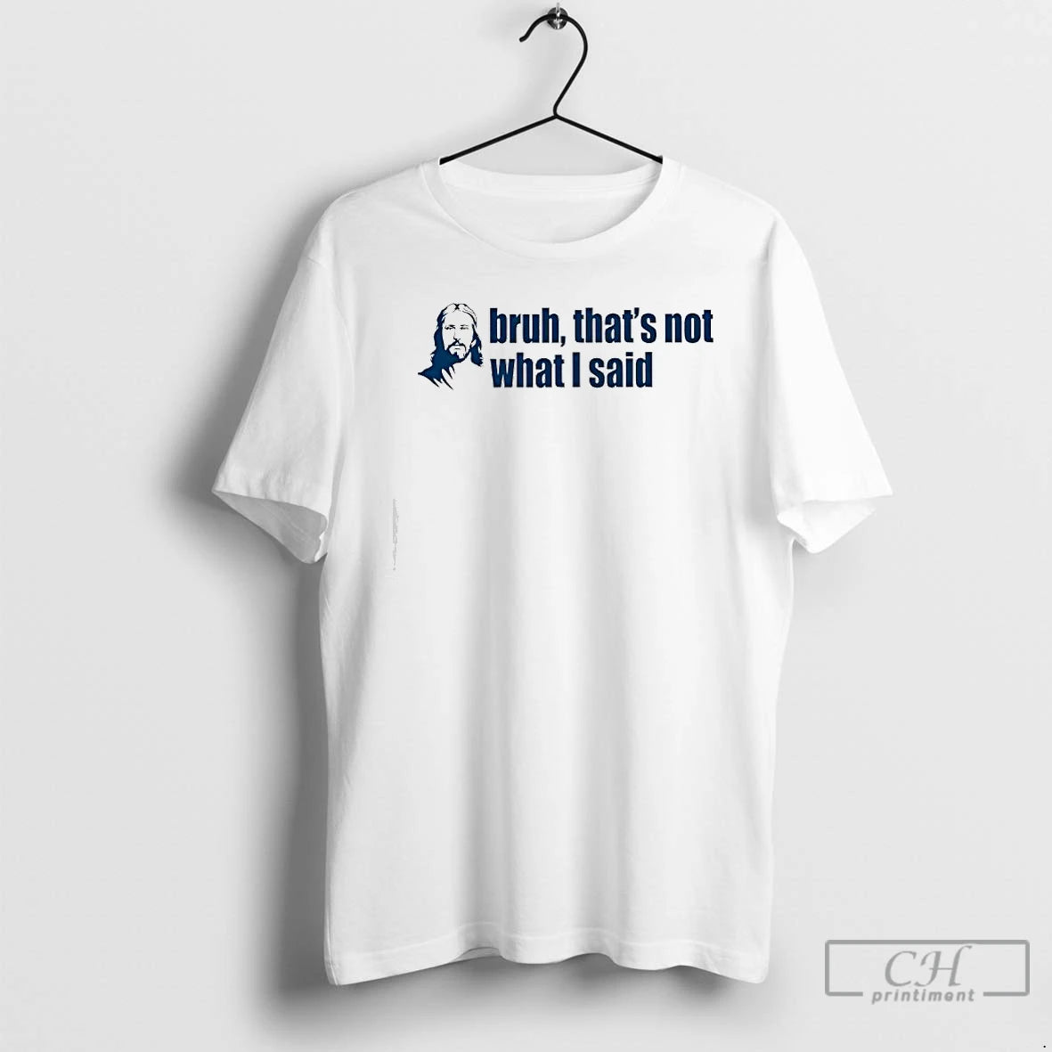 Classic Jesuss Face Bruh Thats Not What I Said T-Shirts, Hoodie, Sweatshirt | PrintMintTees.com