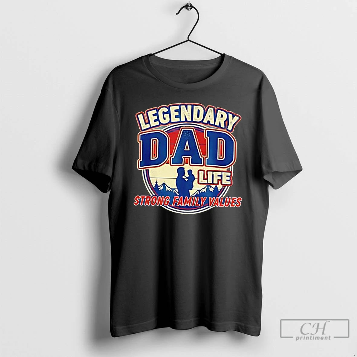 Classic Legendary Dad Life Strong Family Values Graphic T-Shirts, Hoodie, Sweatshirt | PrintMintTees.com