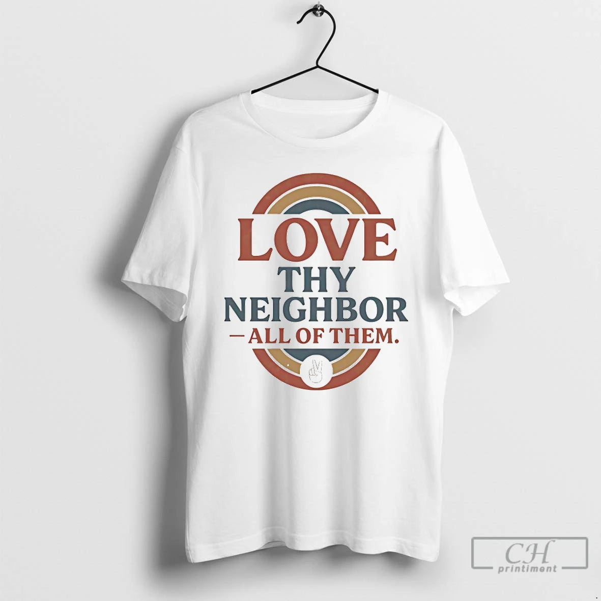 Classic Love Thy Neighbor All Of Them T-Shirts, Hoodie, Sweatshirt | PrintMintTees.com