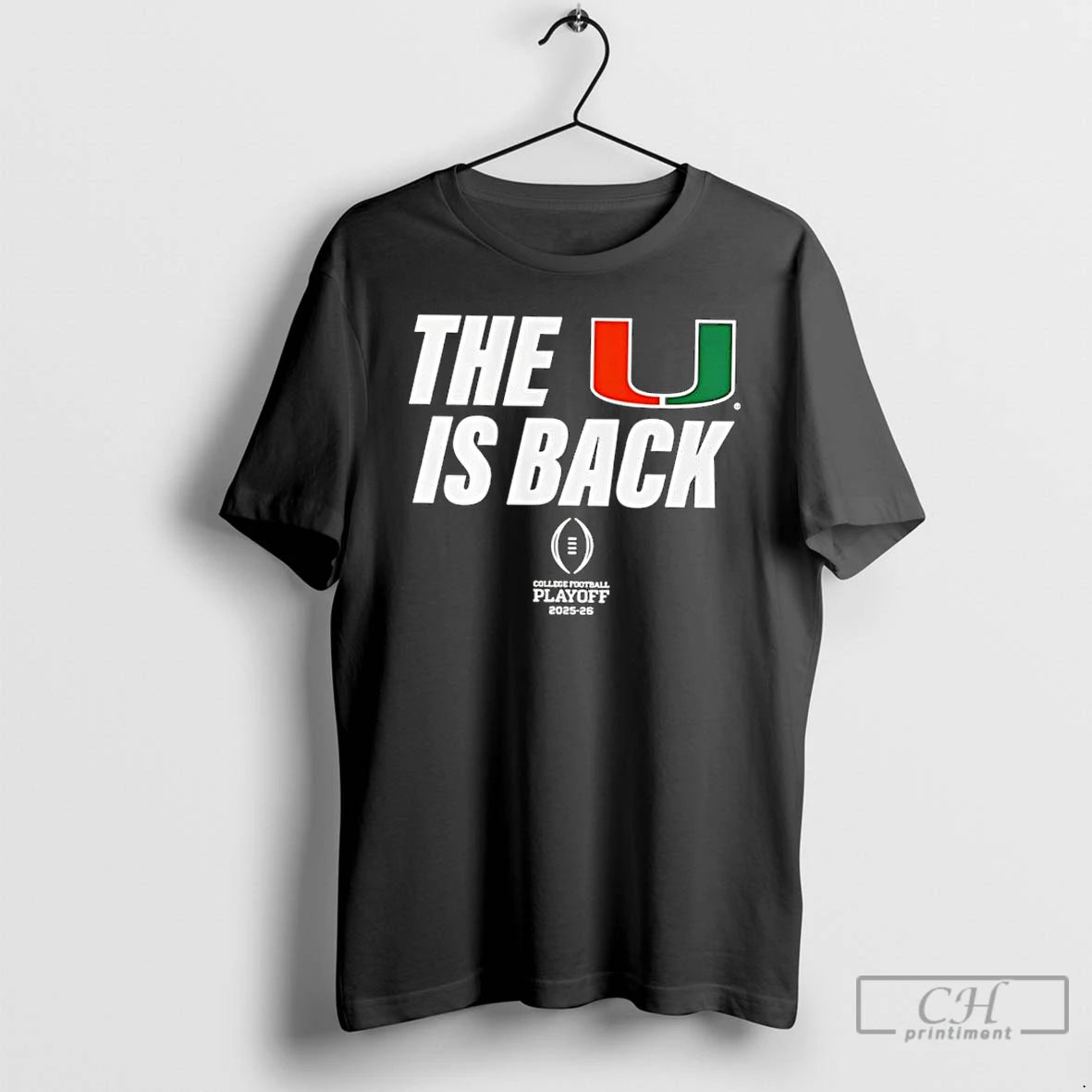 Classic Miami Football Cfp The U Is Back Playoff 2025 26 T-Shirts, Hoodie, Sweatshirt | PrintMintTees.com