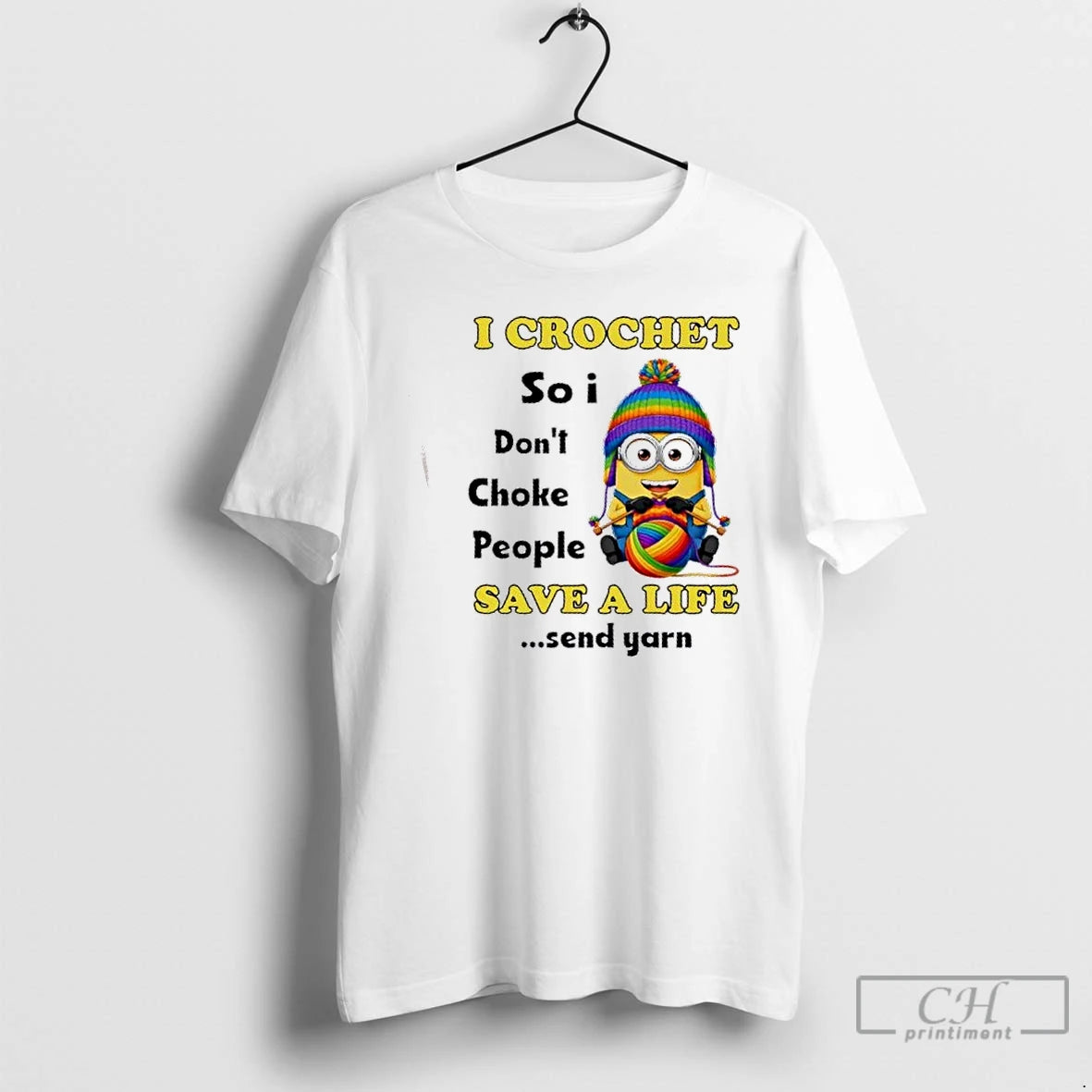 Classic Minions I Crochet So I Dont Choke People Save A Life Send Yarn T-Shirts, Hoodie, Sweatshirt | PrintMintTees.com