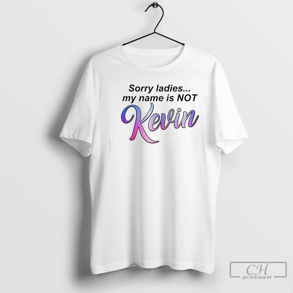 Classic My Name Is Not Kevin Graphic T-Shirts, Hoodie, Sweatshirt | PrintMintTees.com