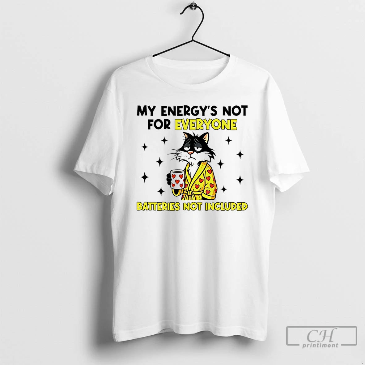 Classic My Energys Not For Everyone Batteries Not Included Cat T-Shirts, Hoodie, Sweatshirt | PrintMintTees.com