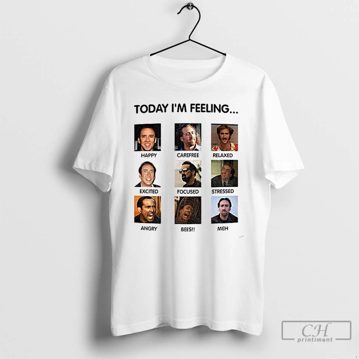 Classic Nicolas Cage Funny Meme Today Im Feeling T-Shirts, Hoodie, Sweatshirt | PrintMintTees.com