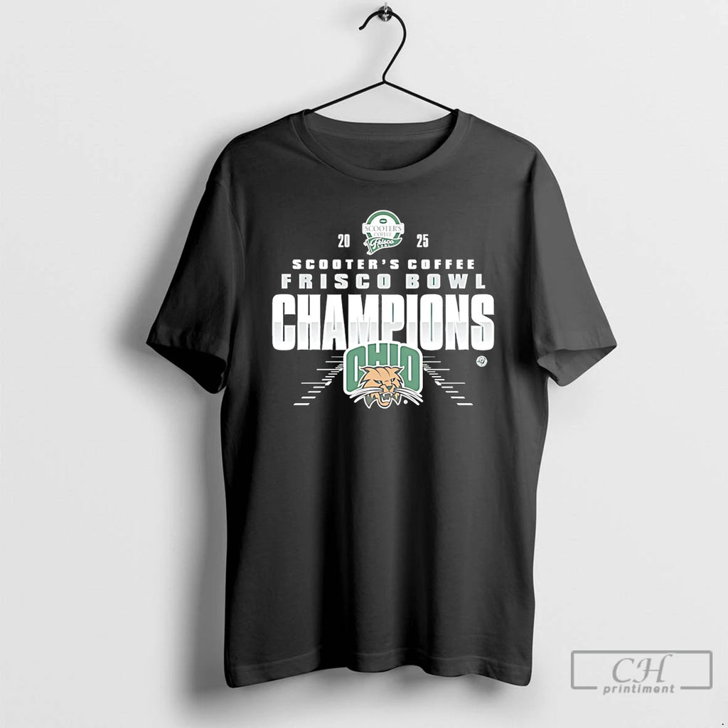 Classic Ohio Bobcats 2025 Scooters Coffee Frisco Bowl Champions T-Shirts, Hoodie, Sweatshirt | PrintMintTees.com