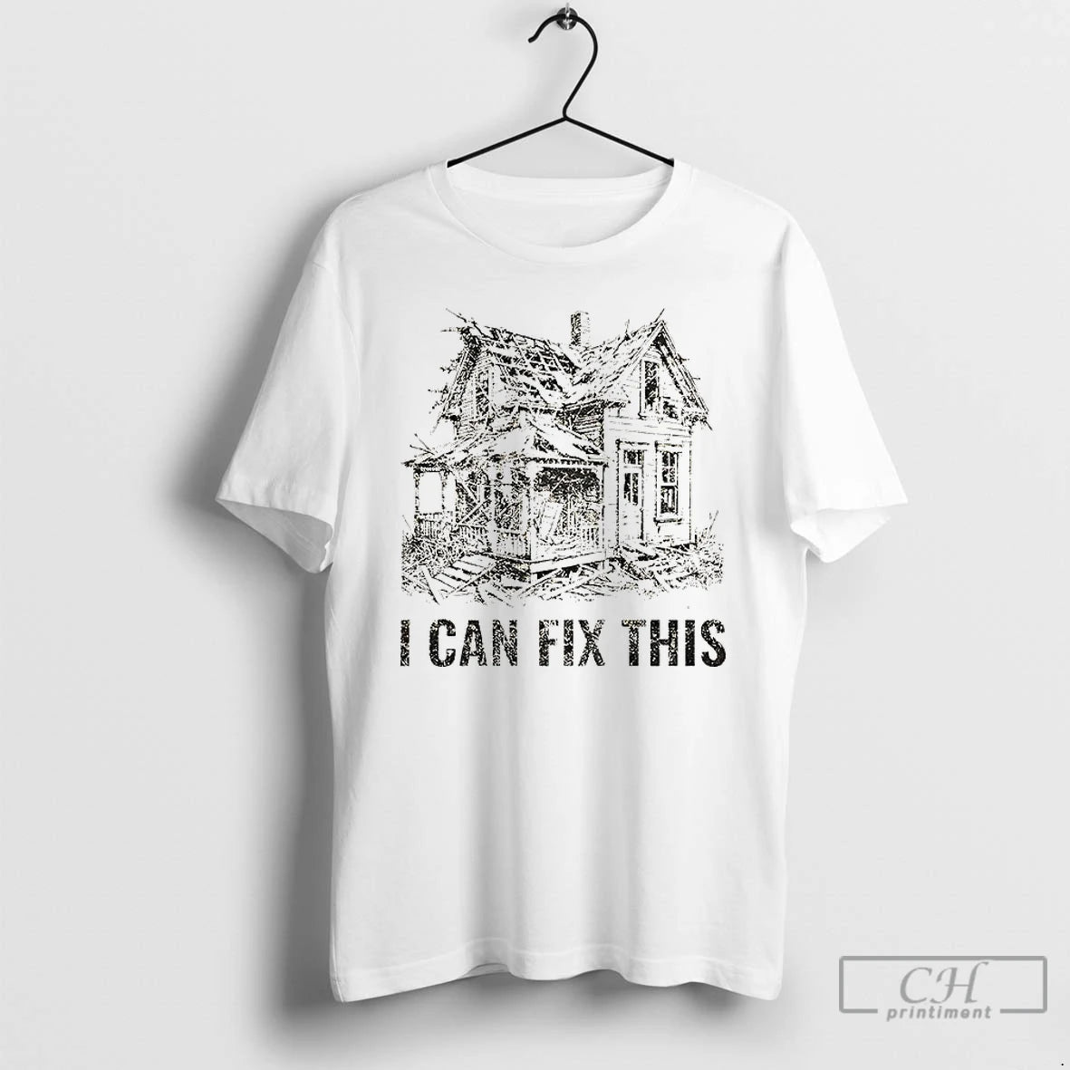 Classic Old House Renovation I Can Fix This T-Shirts, Hoodie, Sweatshirt | PrintMintTees.com