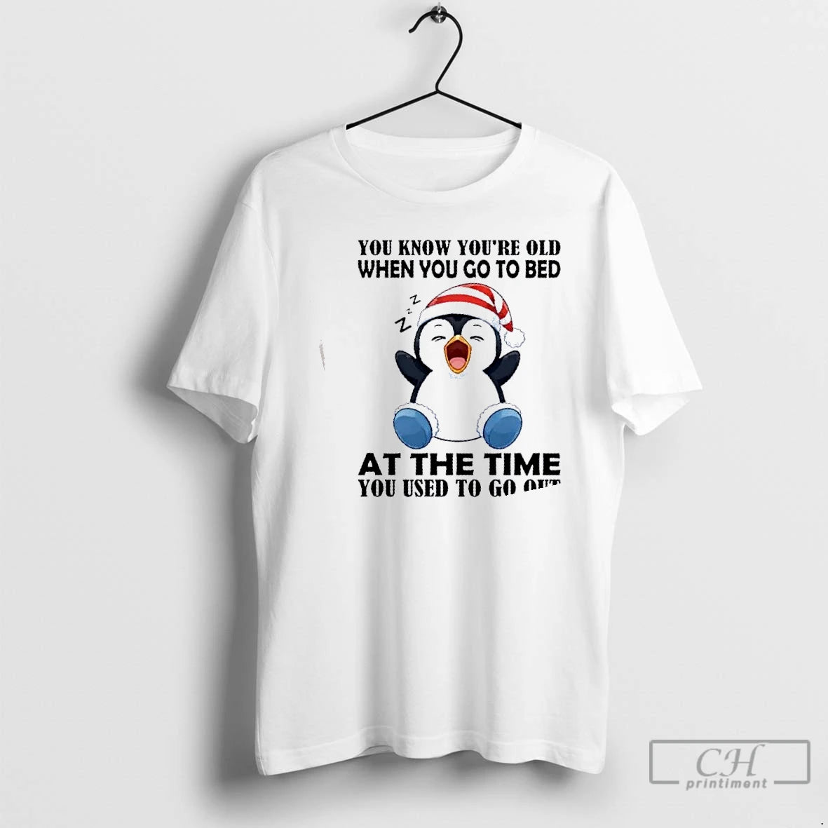 Classic Penguin You Know Youre Old When You Go To Bed At The Time You T-Shirts, Hoodie, Sweatshirt | PrintMintTees.com