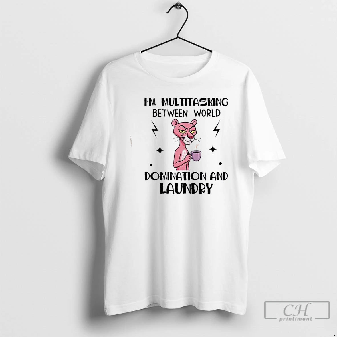 Classic Pink Panther Im Multitasking Between World Domination And Laundry T-Shirts, Hoodie, Sweatshirt | PrintMintTees.com