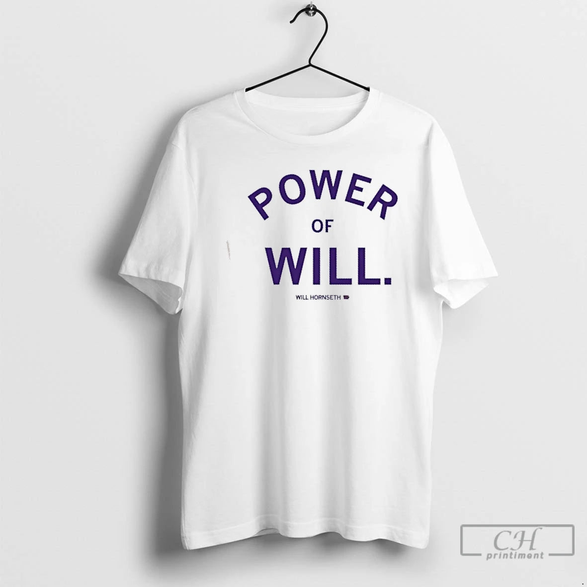 Classic Power Of Will Hornseth T-Shirts, Hoodie, Sweatshirt | PrintMintTees.com