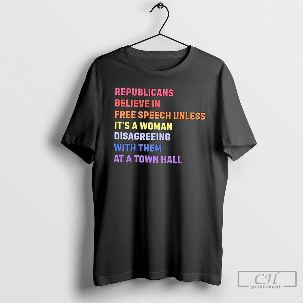 Classic Republicans Believe In Free Speech Unless Its A Woman Disagreeing With Them At T-Shirts, Hoodie, Sweatshirt