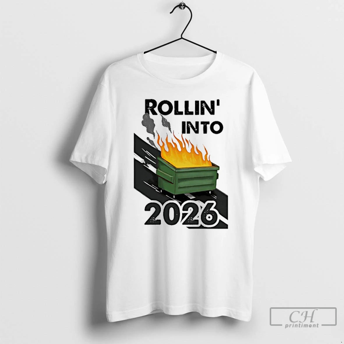 Classic Rollin Into 2026 Burning Trash T-Shirts, Hoodie, Sweatshirt | PrintMintTees.com