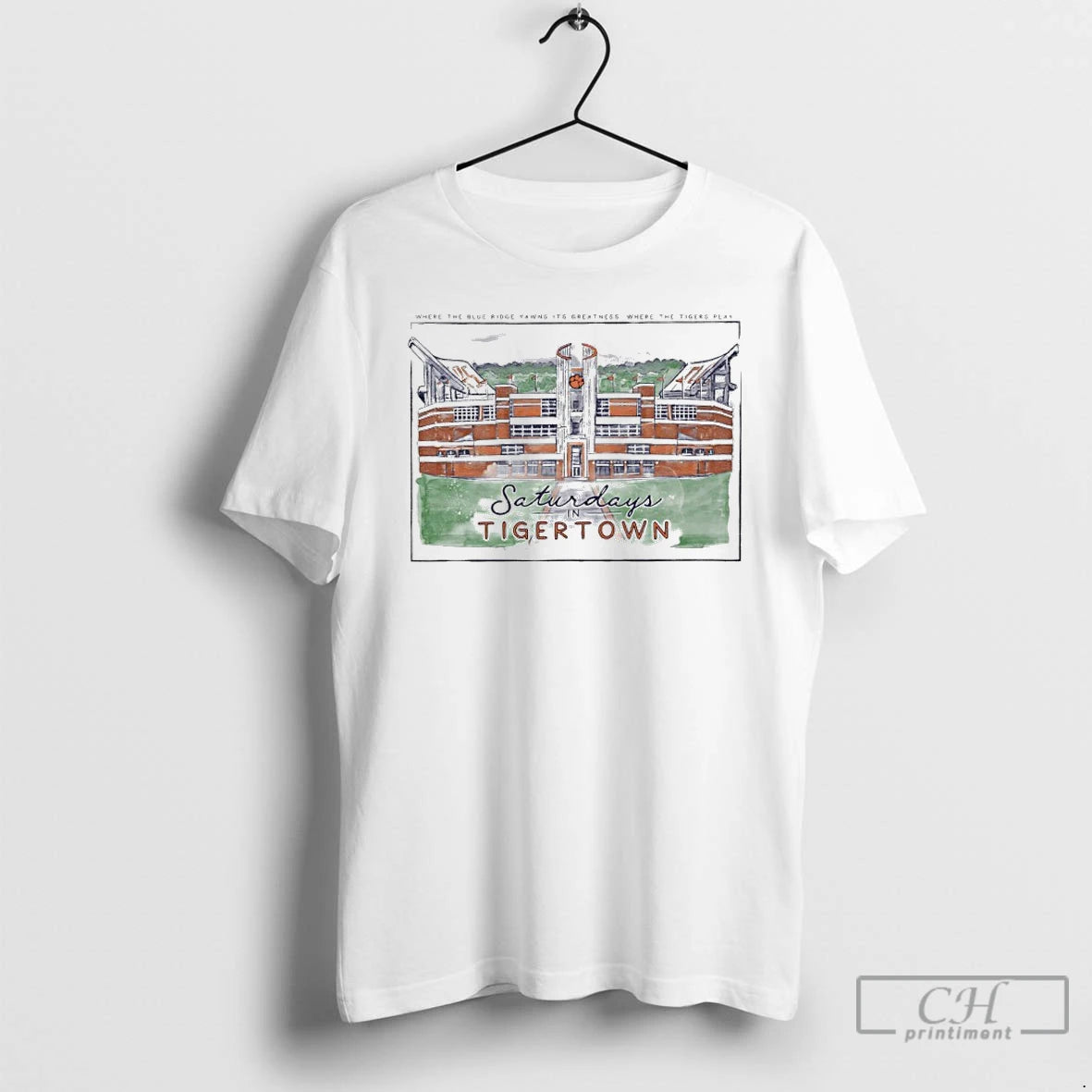 Classic Saturdays In Tiger Town Where The Blue Ridge Yawns Its Greatness Where The Tigers T-Shirts, Hoodie, Sweatshirt