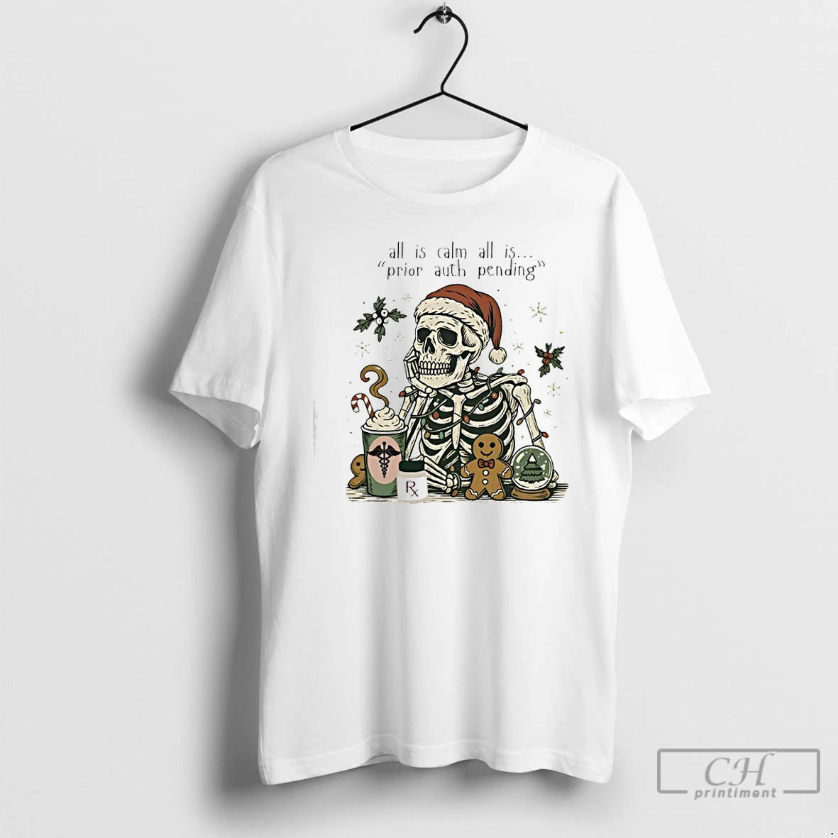 Classic Skeleton Christmas All Is Calm All Is Prior Auth Pending T-Shirts, Hoodie, Sweatshirt | PrintMintTees.com