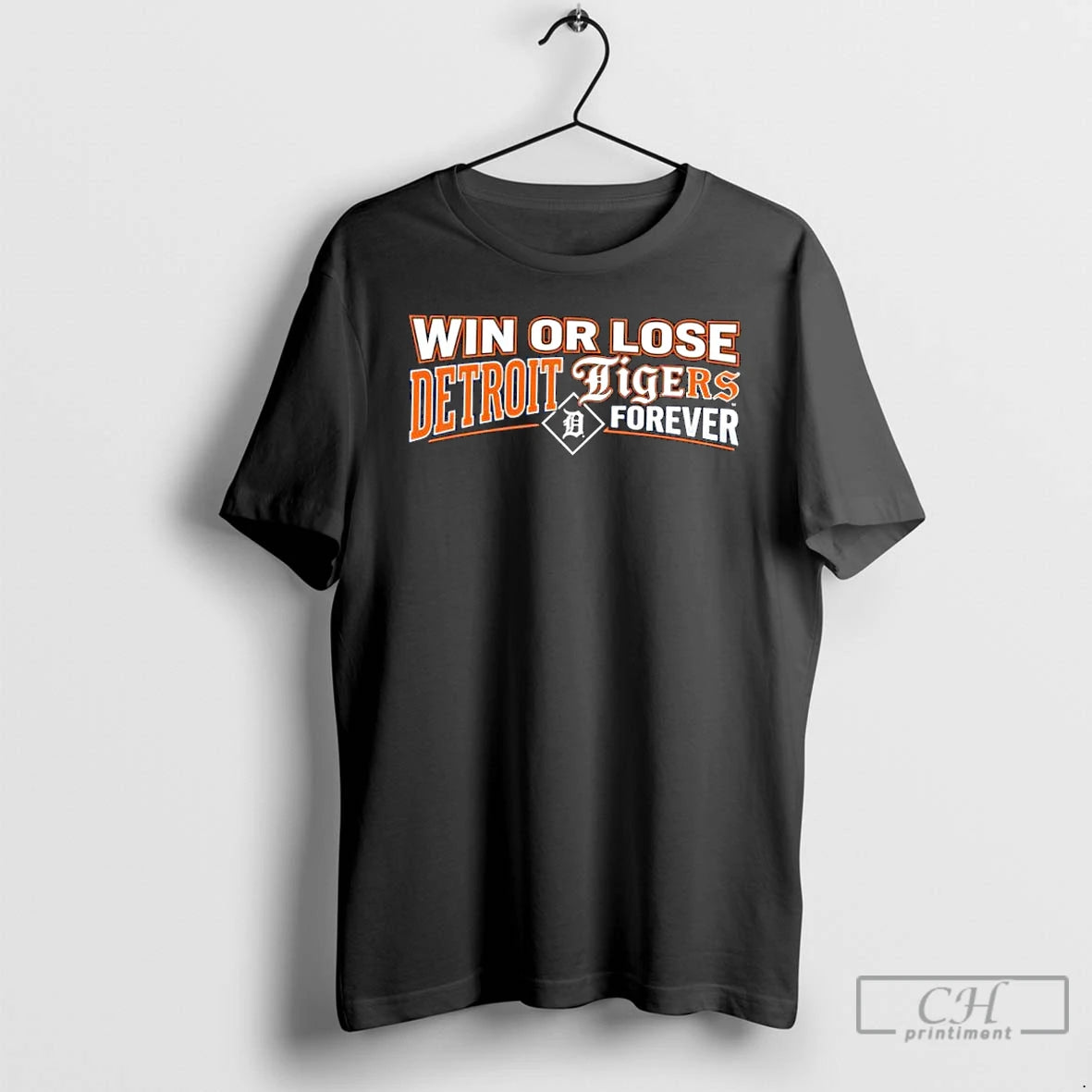 Classic Win Or Lose Detroit Tigers Forever T-Shirts, Hoodie, Sweatshirt | PrintMintTees.com