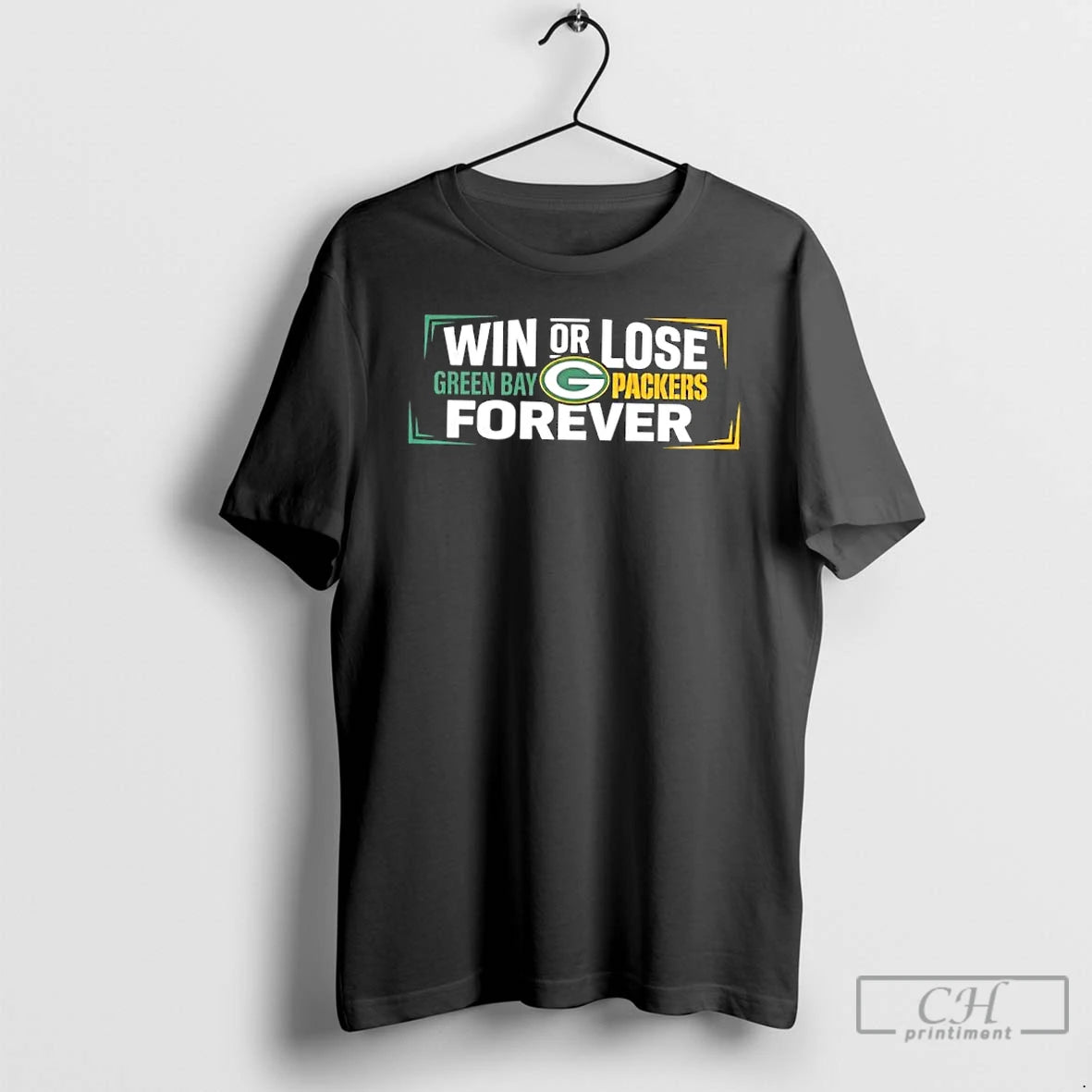Classic Win Or Lose Green Bay Packers Forever T-Shirts, Hoodie, Sweatshirt | PrintMintTees.com
