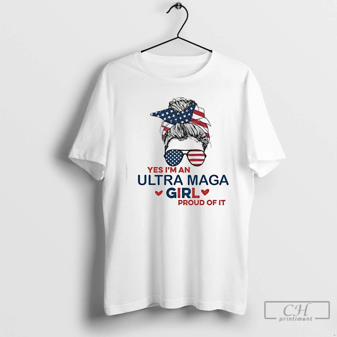 Classic Yes Im An Ultra Maga Girl Proud Of It T-Shirts, Hoodie, Sweatshirt | PrintMintTees.com