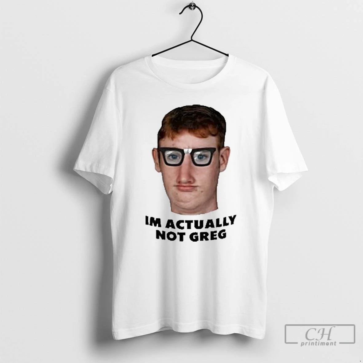 Classic Im Actually Not Greg T Shirts