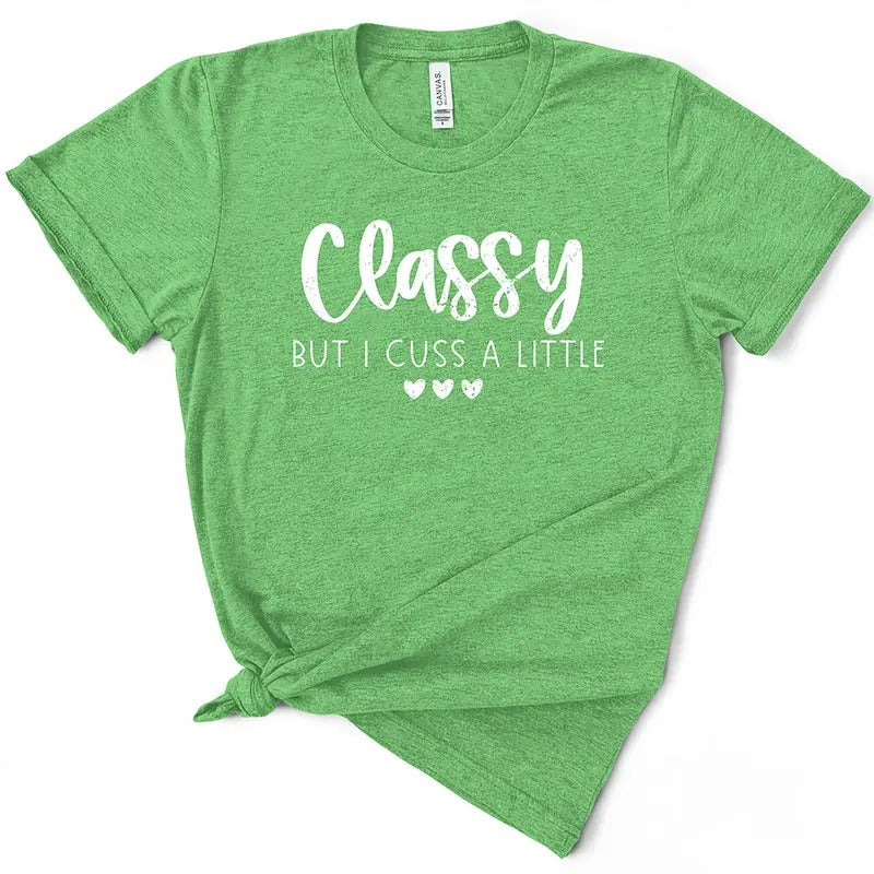 Classy But I Cuss A Little - Women's T-Shirt - Soft & Breathable Cotton, Unisex Sizing Hoodie Sweatshirt | PrintMintTees.com