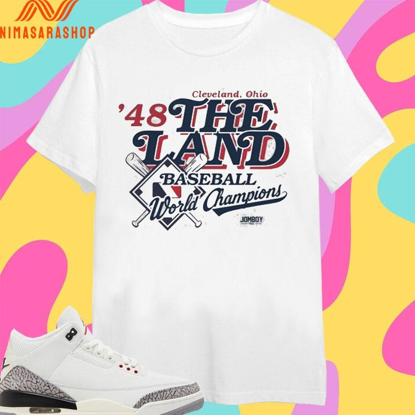 Cleveland Ohio ’48 The Land Baseball World Champions Shirts