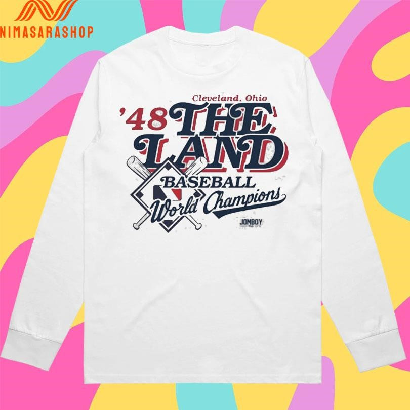 Cleveland Ohio ’48 The Land Baseball World Champions Shirts