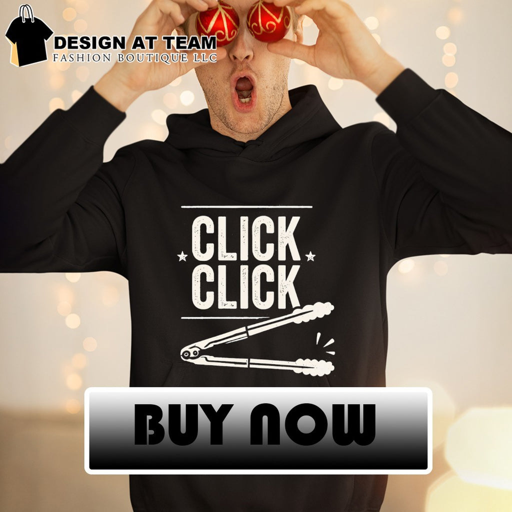 Click Click barbecue tongs meme shirt