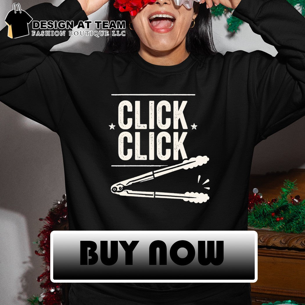 Click Click barbecue tongs meme shirt