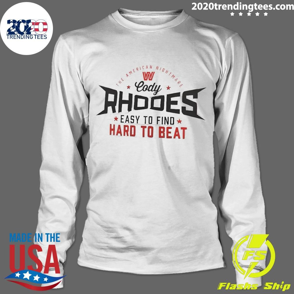 Cody Rhodes Wwe Easy To Find Hard To Beat The American Nightmare Shirt
