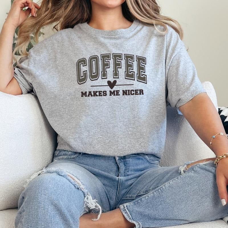 Coffee Makes Me Nicer Shirt, Funny Coffee T-Shirt, T-Shirts for Women, Coffee Lover Shirt, Gift for Coffee Lover Full...