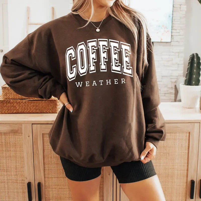 Coffee Weather Sweatshirt, Coffee Lover Sweatshirt, Coffee Sweatshirt, Cozy Weather Shirt, Trendy Sweatshirt, Cute Fall...