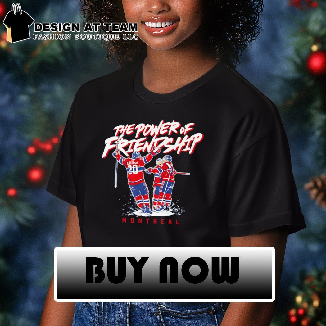 Cole Caufield Nick Suzuki Juraj Slafkovsky The Power of Friendship Montreal Canadiens Hockey shirt