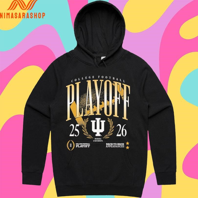 College Football Playoff Indiana University 2025-2026 College Football Playoff Back To Back Appearances Shirts