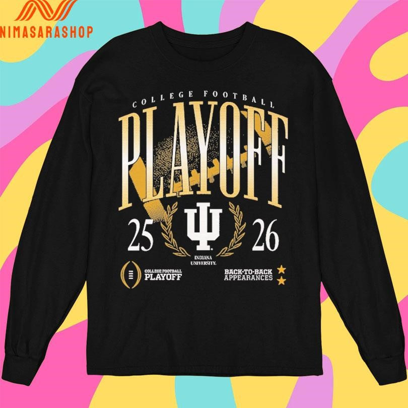 College Football Playoff Indiana University 2025-2026 College Football Playoff Back To Back Appearances Shirts