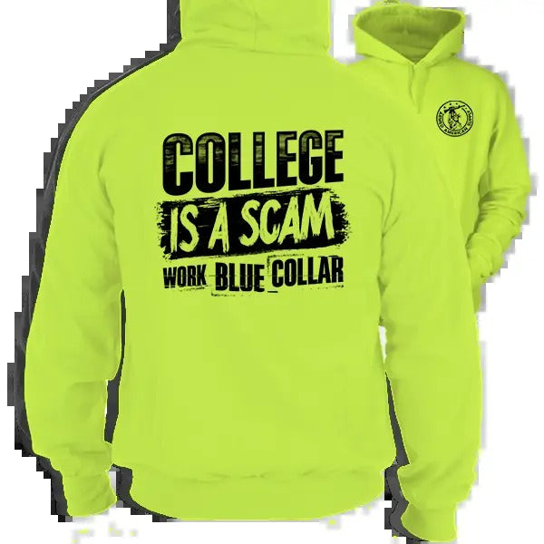 College Is Scam Work Blue Collar High Visibility Work Gear Funny Sarcastic Blue Collar Workers Fabric Menswear T-Shirts, Hoodie, Sweatshirt