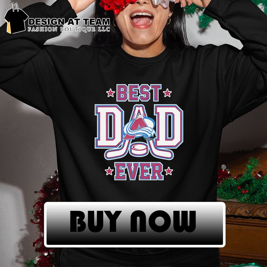 Colorado Avalanche Hockey NHL Best Dad Ever 2026 shirt