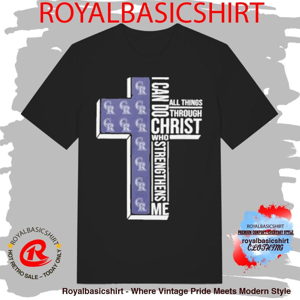 Colorado Rockies Baseball Cross I Can Do All Things Through Christ Shirt