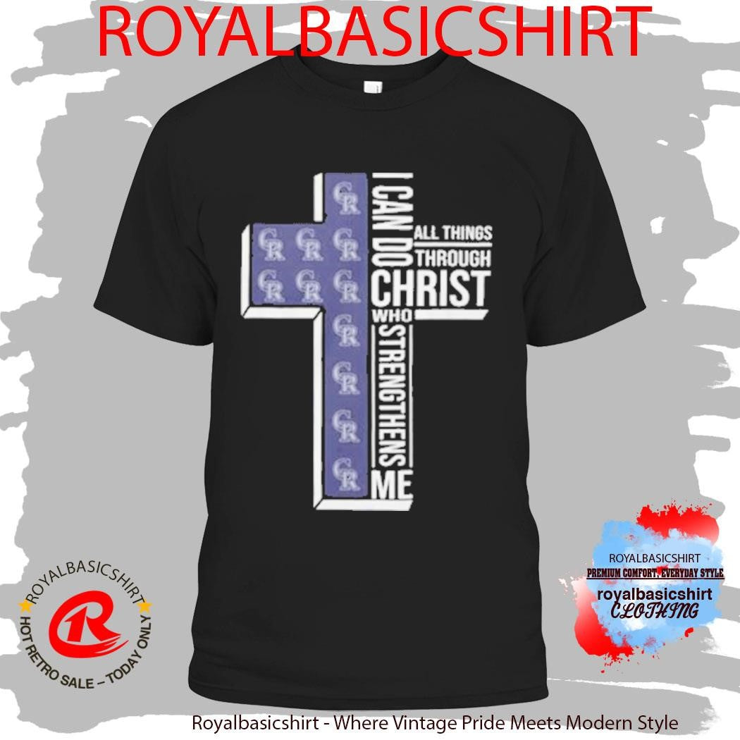 Colorado Rockies Baseball Cross I Can Do All Things Through Christ Shirt